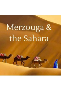Inspirational Guide to Merzouga & the Sahara Inspirational Guide to Merzouga & the Sahara