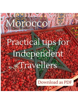 Practical Information for Independent Travellers to Morocco Practical Information for Independent Travellers to Morocco